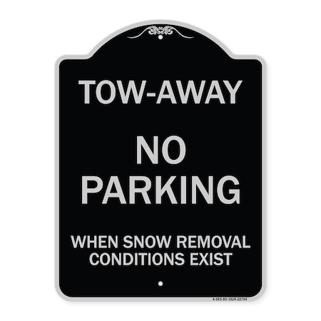 Signmission Tow-Away No Parking When Snow Removal Conditions Exist Heavy-Gauge Alum, 18" L, 24" H, BS-1824-22794 A-DES-BS-1824-22794